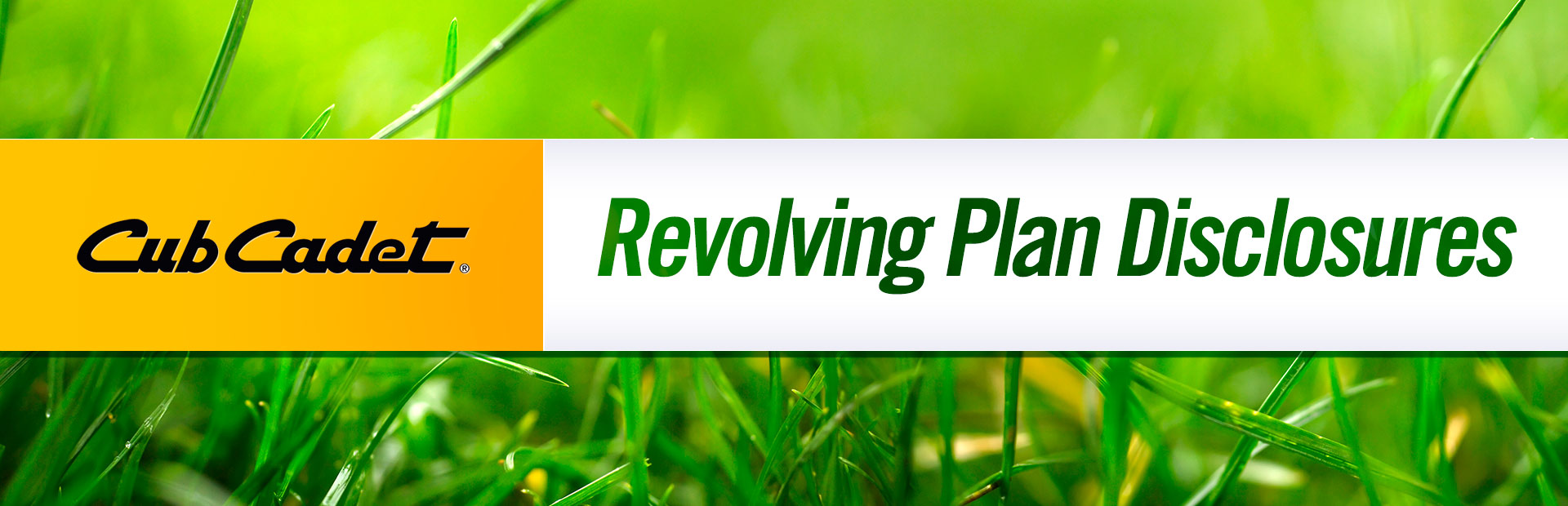 Cub Cadet: Cub Cadet Revolving Plan Disclosures